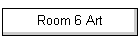 Room 6 Art